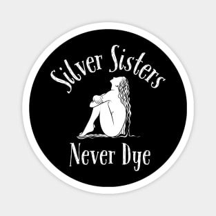 Silver Sisters Never Dye Magnet